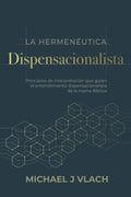 La Hermenéutica Dispensacionalista