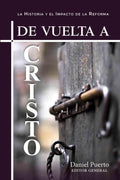 De Vuelta a Cristo: La Historia y el Impacto de la Reforma