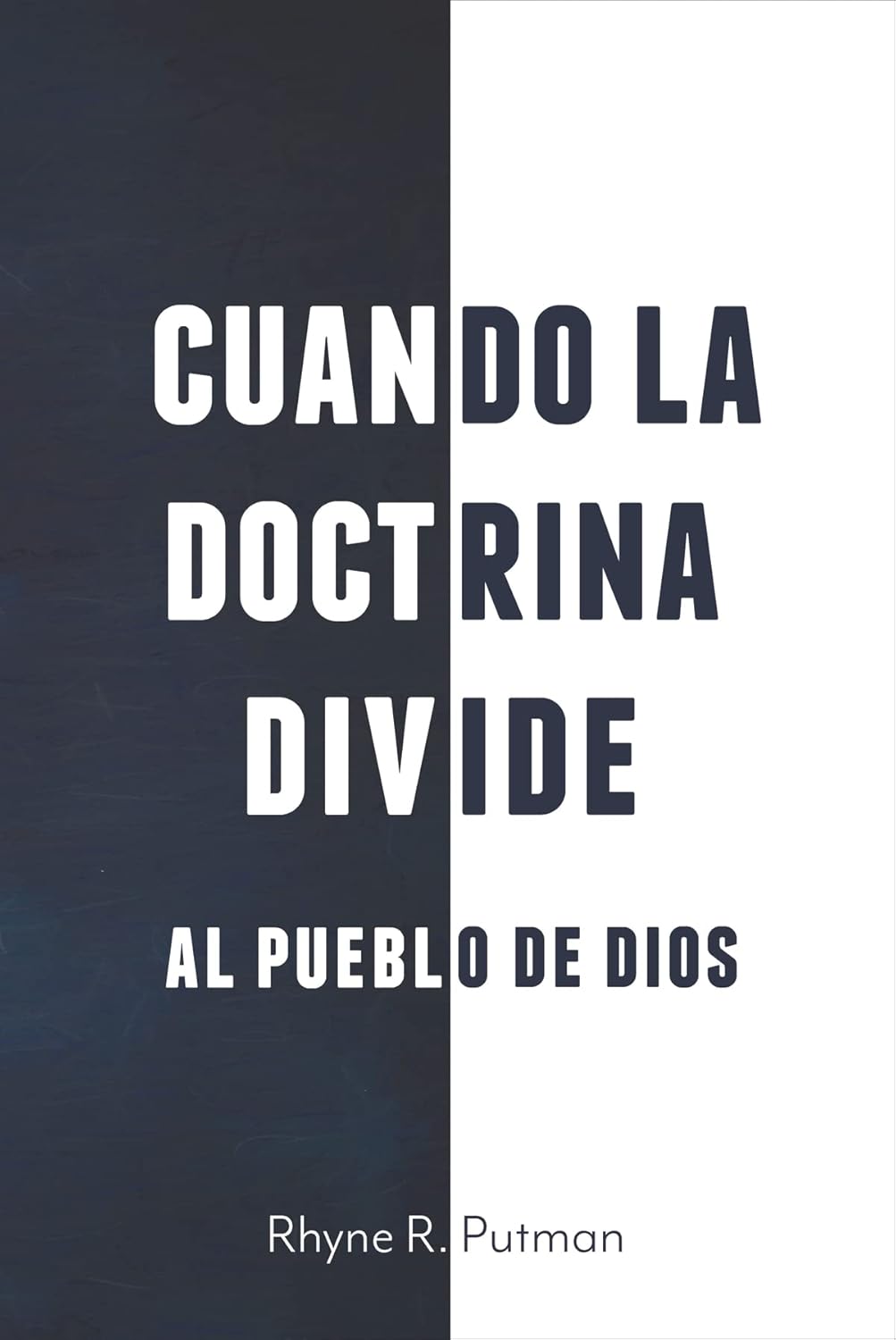Cuando la Doctrina Divide al Pueblo de Dios